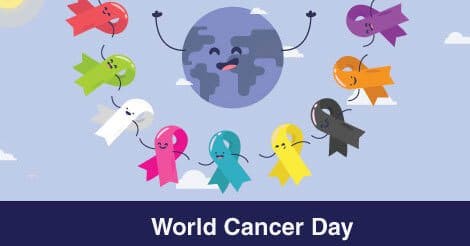 World Cancer Day - Encouraging Prevention, Detection & Treatment